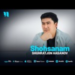 Shuhratjon Hasanov - Shohsanam