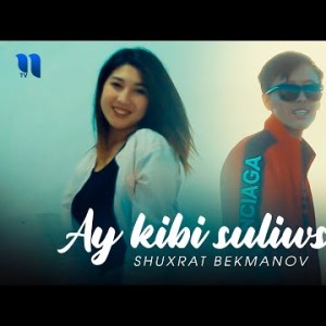 Shuxrat Bekmanov - Ay Kibi Suliwsan