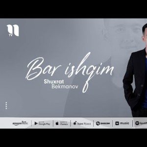Shuxrat Bekmanov - Bar Ishqim