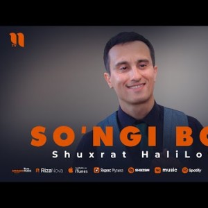 Shuxrat Halilove - So'ngi Bor