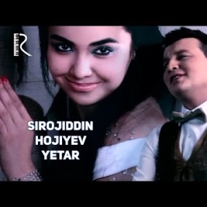 Sirojiddin Hojiyev - Yetar