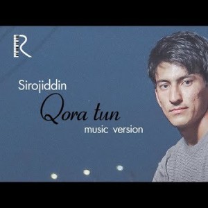 Sirojiddin - Qora Tun