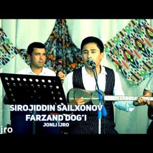 Sirojiddin Sailxonov - Farzand Dogʼi Jonli Ijro