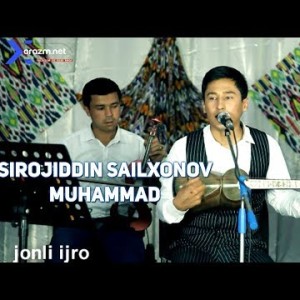 Sirojiddin Sailxonov - Muhammad Jonli Ijro