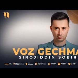 Sirojiddin Sobirov - Voz Gechmam