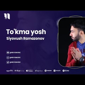 Siyovush Ramazonov - To'kma Yosh