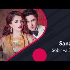 Sobir Va Shahnoza - Saname
