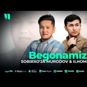 Sobirxo'ja Murodov, Ilhombek - Begonamiz 2024