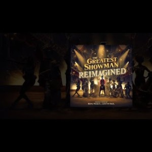 The Greatest Showman - The Story Of The Greatest Showman Reimagined