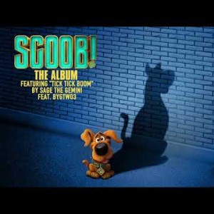 Tick Tick Boom - Sage The Gemini Ft Bygtwo3 From Scoob The Album