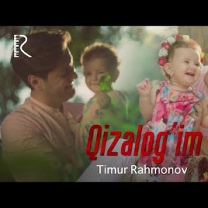 Timur Rahmonov - Qizalogʼim