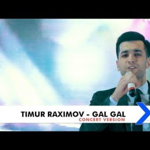 Timur Raximov - Gal Gal Concert