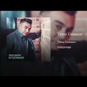 Timur Usmanov - Intizorman