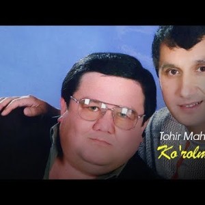 Tohir Mahkamov - Koʼrolmaslar Bor