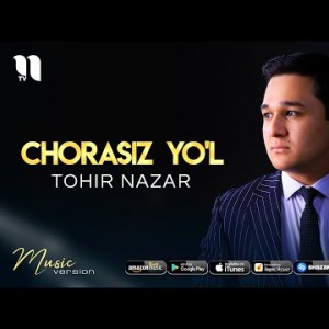 Tohir Nazar - Chorasiz Yoʼl