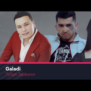 Toʼlqin Jabborov - Galadi