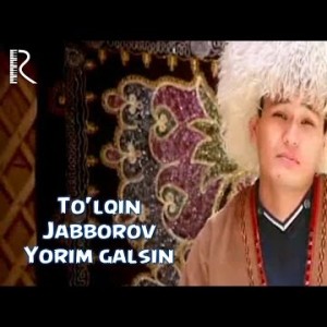 Toʼlqin Jabborov - Yorim Galsin