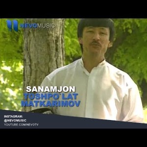 Toshpo`lat Matkarimov - Sanamjon