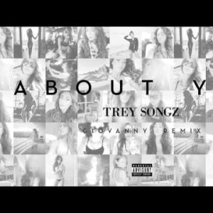 Trey Songz - About You Giovanny Remix