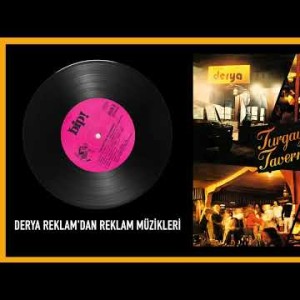 Turgay Noyan Orkestrası Turgay'ın Tavernası - Derya Reklam'dan Reklam Müzikleri