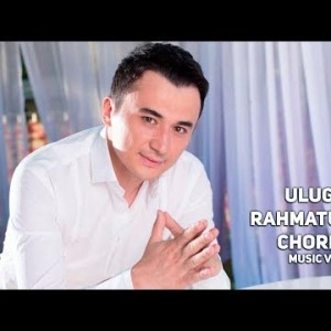 Ulugʼbek Rahmatullayev - Chorlagin