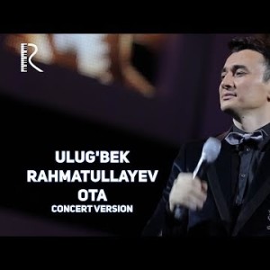 Ulugʼbek Rahmatullayev - Ota