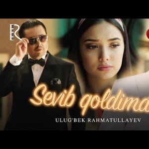 Ulugʼbek Rahmatullayev - Sevib Qoldimda