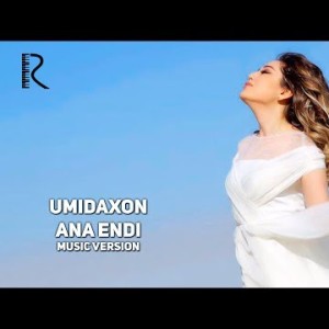 Umidaxon - Ana Endi