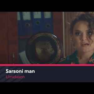 Umidaxon - Sarsoni Man