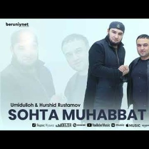 Umidulloh, Hurshid Rustamov - Sohta Muhabbat