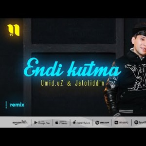 Umiduz, Jaloliddin - Endi Kutma Remix
