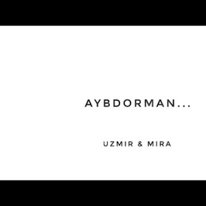 Uzmir, Mira - Aybdorman