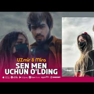 Uzmir, Mira - Sen Men Uchun O'lding