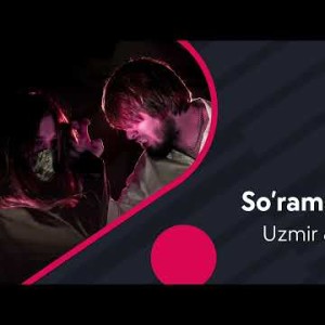 Uzmir, Mira - Soʼramayman