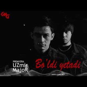 Uzmir Va Major - Boʼldi Yetadi