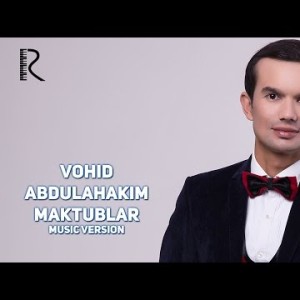 Vohid Abdulhakim - Maktublar
