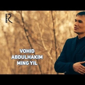 Vohid Abdulhakim - Ming Yil