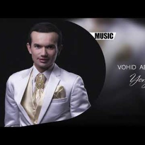 Vohid Abdulhakim - Yomgʼir Yogʼar
