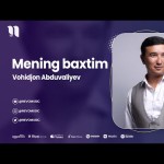 Vohidjon Abduvaliyev - Mening Baxtim