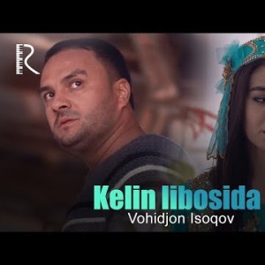 Vohidjon Isoqov - Kelin Libosida