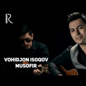 Vohidjon Isoqov - Musofir