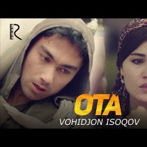 Vohidjon Isoqov - Ota