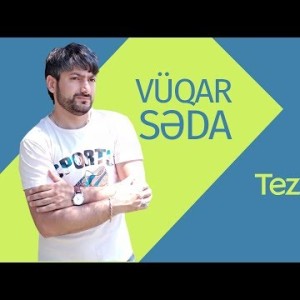 Vüqar Səda - Tez Gəl