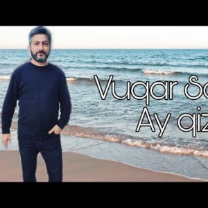 Vuqar Seda - Ay Qiz