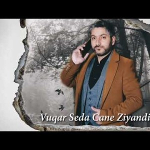 Vuqar Seda - Cane Ziyandi