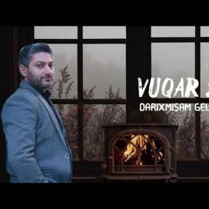 Vuqar Seda - Darixmisam Gel