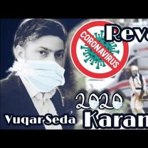 Vuqar Seda - Karantin Revayet