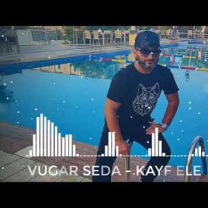 Vuqar Seda - Kayf Ele Повеселись