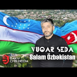 Vuqar Seda - Salam Özbəkistan