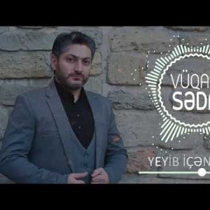 Vuqar Seda - Yeyib İçen Oglan